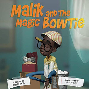 Malik And The Magic Bowtie: The Magic Bowtie