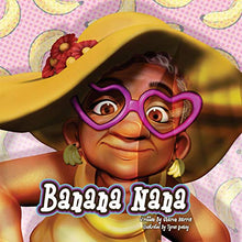 Load image into Gallery viewer, Banana Nana: My Nana is Bananas